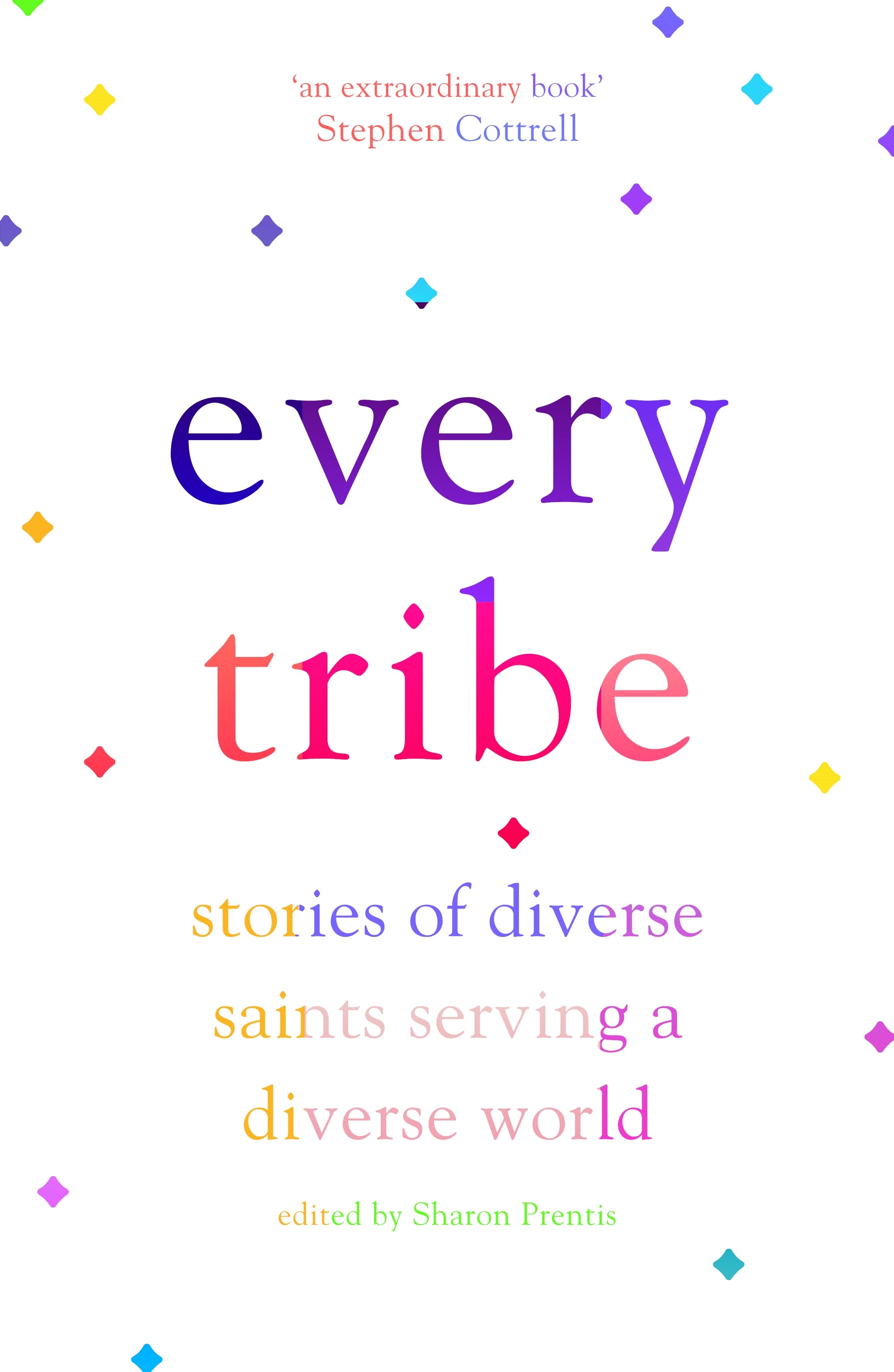 Every Tribe: Stories of Diverse Saints Serving a Diverse World