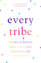 Every Tribe: Stories of Diverse Saints Serving a Diverse World