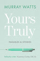 Yours Truly: Parables and Stories