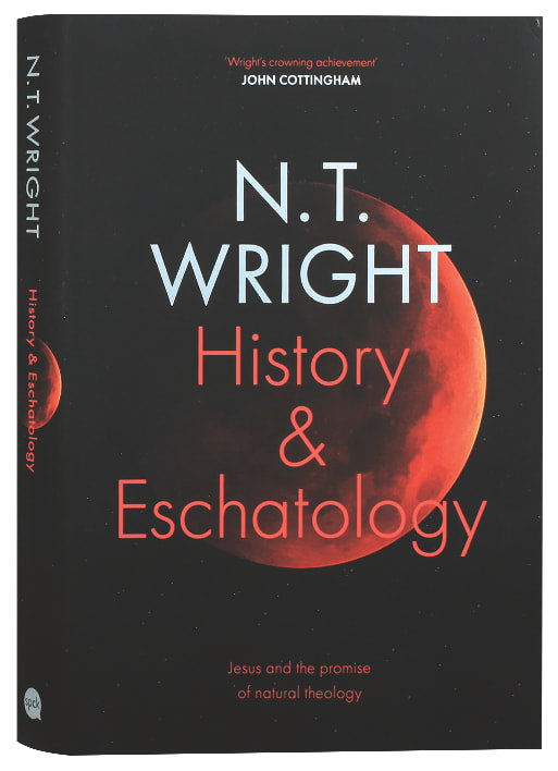 History and Eschatology: Jesus and the Promise of Natural Theology