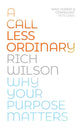 A Call Less Ordinary: Pursing Calling Through Adventure and Adversity