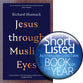Jesus Through Muslim Eyes