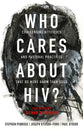 Who Cares About Hiv?: Challenging Religious Attitudes and Pastoral Practices That Do More Harm Than Good