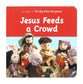 Jesus Feeds a Crowd (Bible Friends Series)