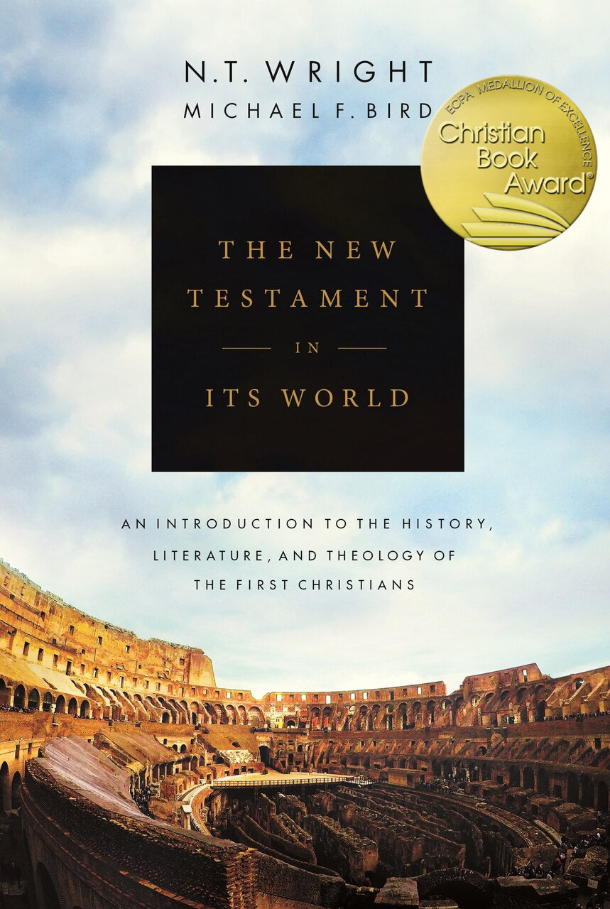 The New Testament in Its World: An Introduction to the History, Literature and Theology of the First Christians