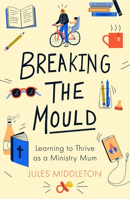 The Messy Life of a Ministry Mum