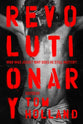 Revolutionary: Who Was Jesus? What Did He Do? Why Does It Matter?