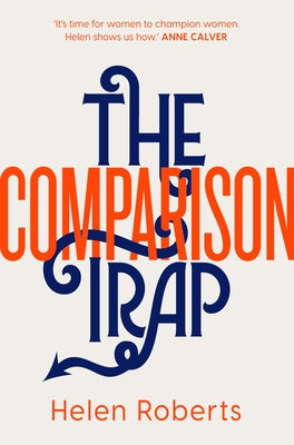 The Comparison Trap: It's Time For Women to Champion Women