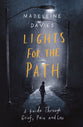 Lights For the Path: A Guide Through Grief, Pain and Loss