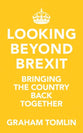 Beyond Brexit: Bringing the Country Back Together