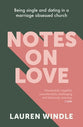 Notes on Love: Being Single in a Marriage Obsessed Church