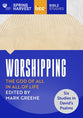 Why We Worship (Workbook): The God of All in All of Life: Six Studies in David's Psalms (Spring Harvest Series)