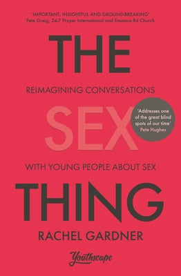 The Sex Thing: Reimagining Conversations With Young People About Sex