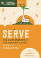 Serve: The Core Mission of the Body of Christ: Six Studies in Nehemiah (Spring Harvest Series)