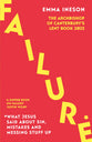 Failure: What Jesus Said About Sin, Mistakes and Messing Stuff Up: The Archbishop of Canterbury's Lent Book 2023