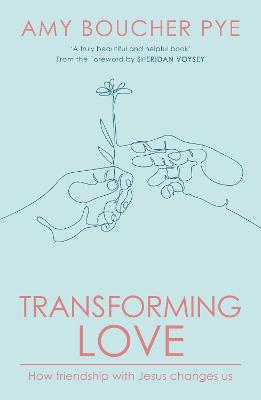 Transformed: How Friendship With God Changes Everything