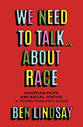 We Need to Talk About Race: Racism, the Church and Building a Brighter Future (Young Adult Edition)