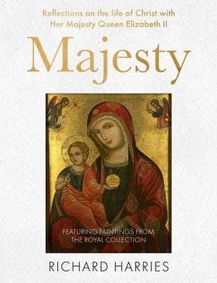 Majesty: Reflections on the Life of Jesus With Her Majesty Queen Elizabeth II