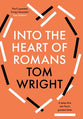 Into the Heart of Romans: A Deep Dive Into Paul's Greatest Letter