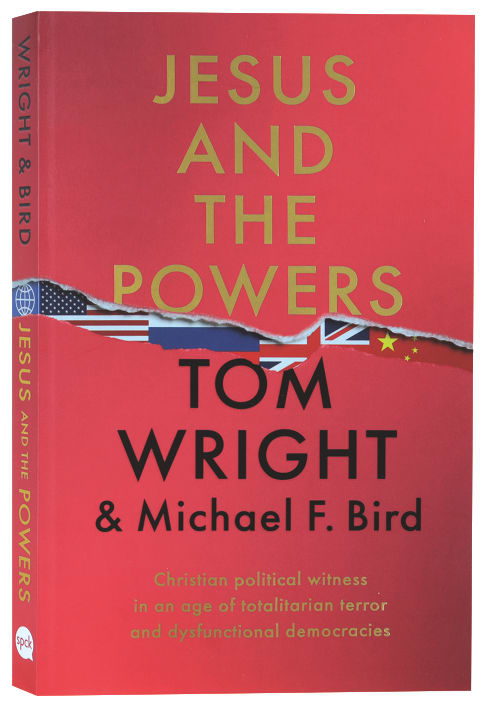 Jesus and the Powers: Christian Political Witness in An Age of Totalitarian Terror and Dysfunctional Democracies