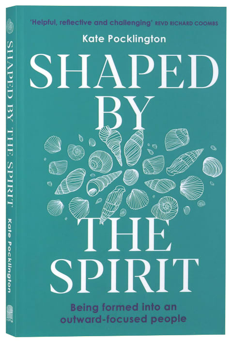 Shaped By the Spirit: Being Formed Into An Outward-Focused People