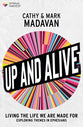 Up and Alive: Living The Life We Are Made For (Official Book for Spring Harvest 2024)