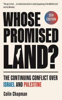 Whose Promised Land? (5th Edition): The Continuing Conflict over Israel and Palestine