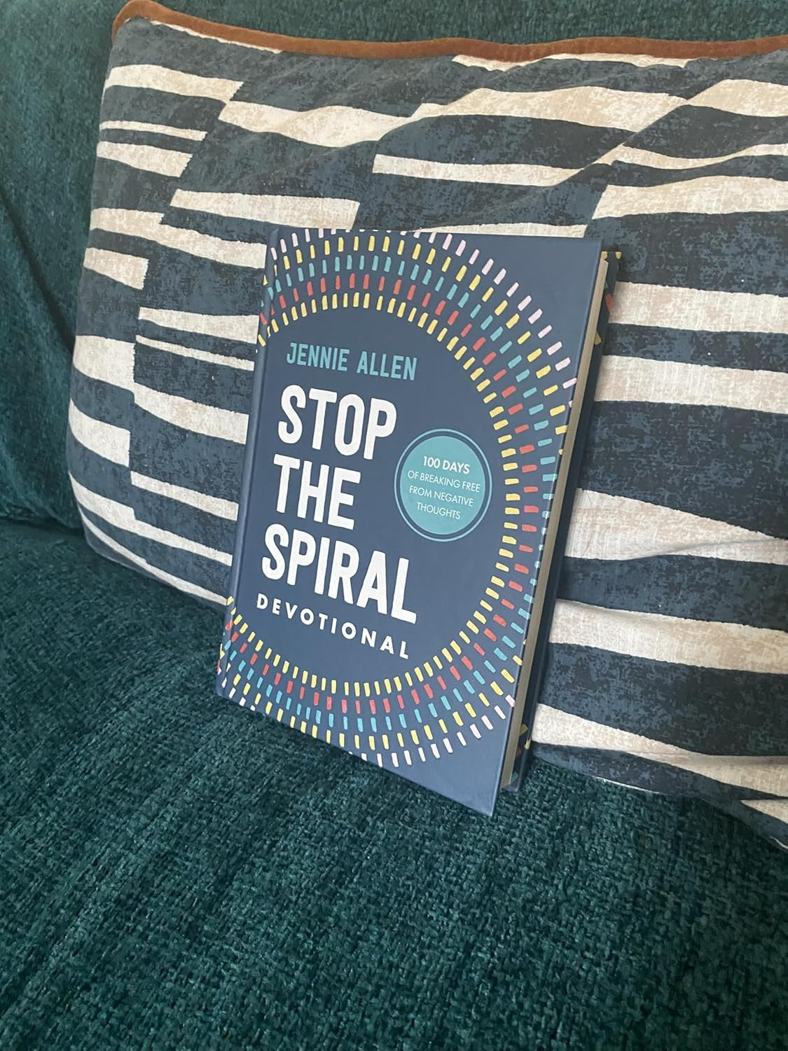 Stop the Spiral Devotional: 100 Days Of Breaking Free From Negative Thoughts