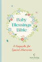 NLT Baby Blessings Bible (Anglicised) A Keepsake to Record Precious Moments