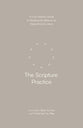 The Scripture Practice: A Four-Session Companion Guide (Practicing the Way Series)