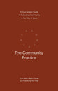 The Community Practice: A Four-Session Guide to Cultivating Community in the Way of Jesus (Practicing the Way Series)
