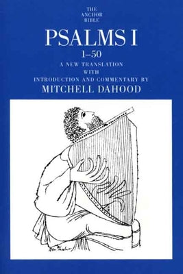 Psalms I 1-50 (Anchor Yale Bible Commentaries Series)