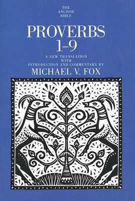 Proverbs 1-9 (Anchor Yale Bible Commentaries Series)