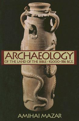 Archaeology of the Land of the Bible (Vol 1)