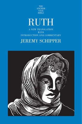 Ruth (#08 in Anchor Yale Bible Commentaries Series)