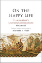 St. Augustine's Cassiciacum Dialogues: On the Happy Life (Vol #02)