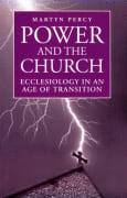 Power and the Church: Ecclesiology in An Age of Transition