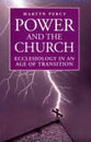 Power and the Church: Ecclesiology in An Age of Transition