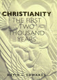 Christianity the First Two Thousand Years