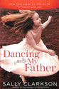 Dancing With My Heavenly Father