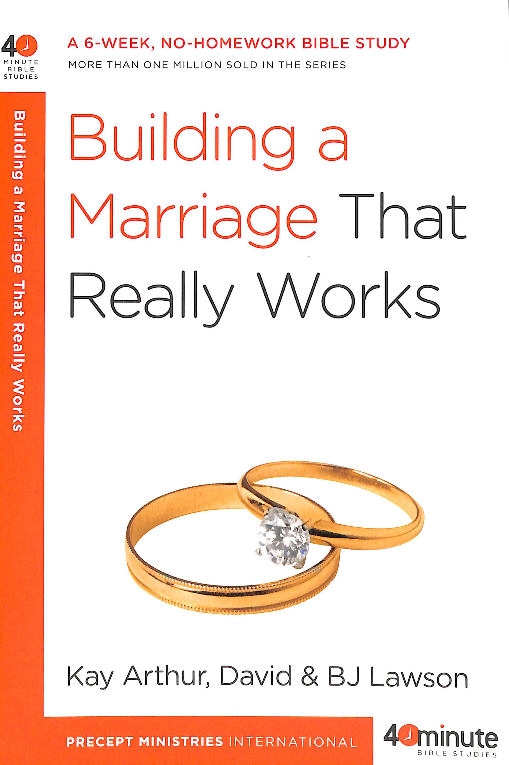 Building a Marriage That Really Works (40 Minute Bible Study Series)