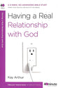 Having a Real Relationship With God (40 Minute Bible Study Series)