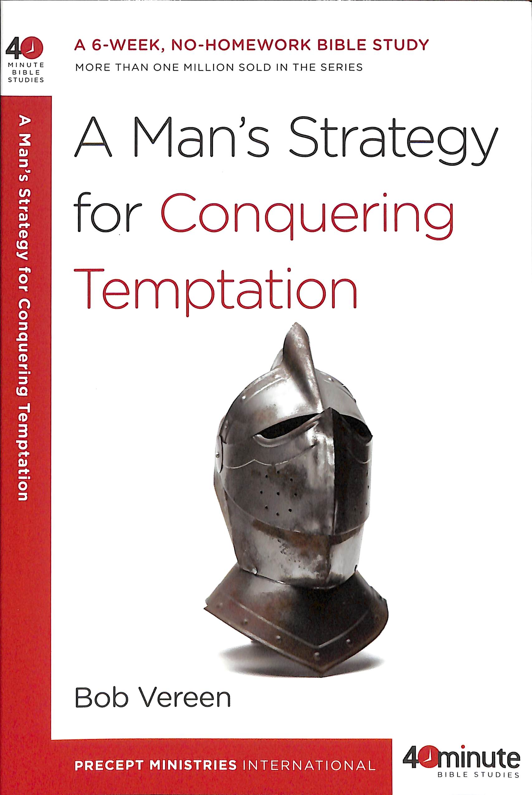 A Man's Strategy For Conquering Temptation (40 Minute Bible Study Series)