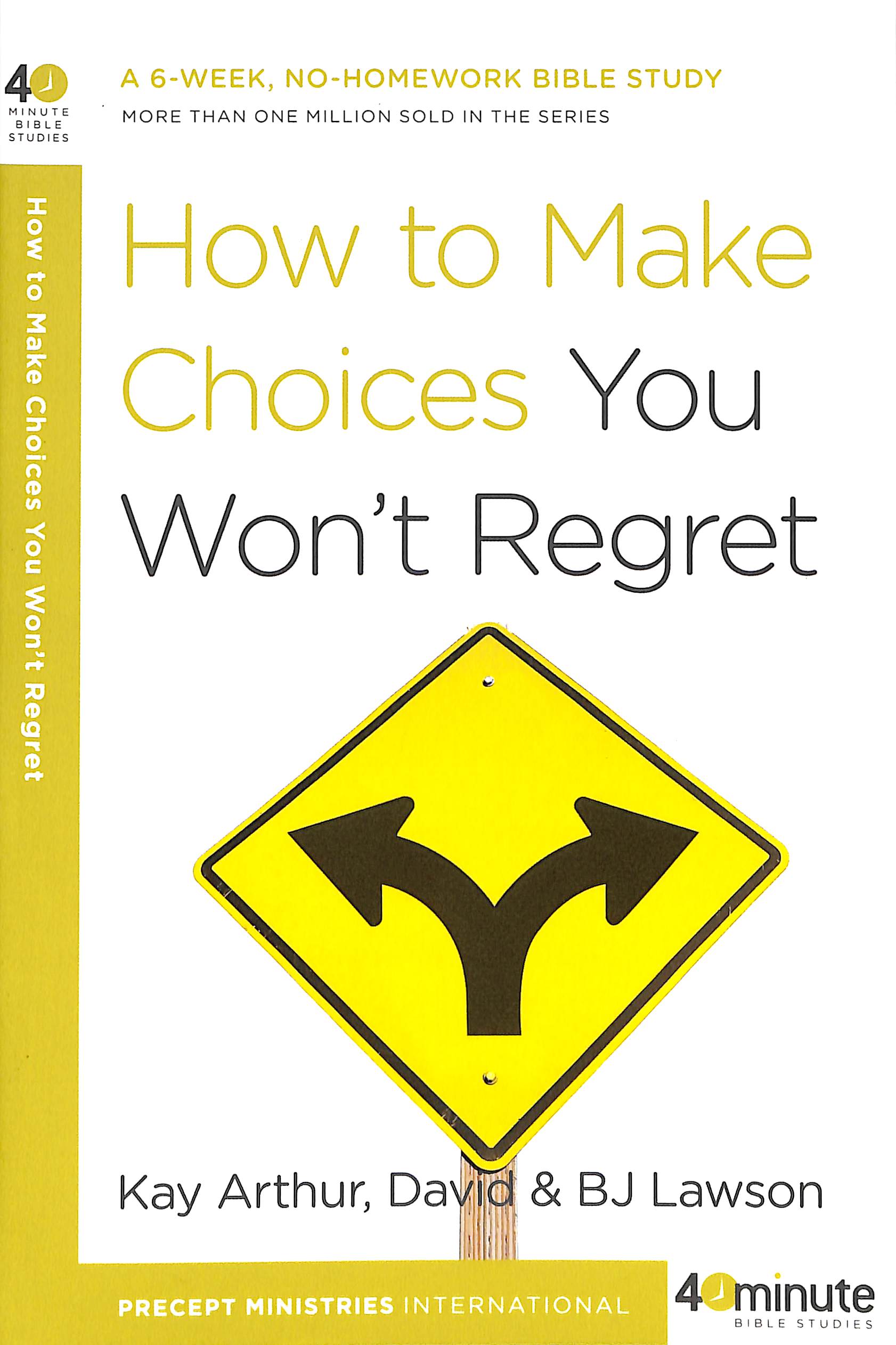 How to Make Choices You Won't Regret (40 Minute Bible Study Series)