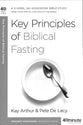 Key Principles of Biblical Fasting (40 Minute Bible Study Series)