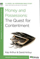 Money and Possessions: The Quest For Contentment (40 Minute Bible Study Series)
