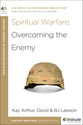 Spiritual Warfare: Overcoming the Enemy (40 Minute Bible Study Series)