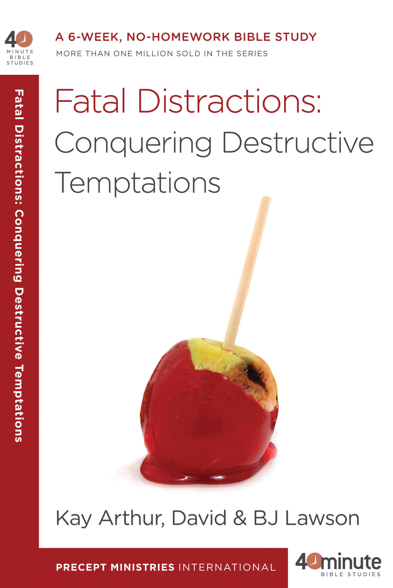 Fatal Distractions: Conquering Destructive Temptations (40 Minute Bible Study Series)