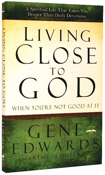 Living Close to God (When You'Re Not Good At It)