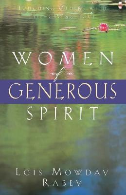Women of a Generous Spirit: Touching Others With Life-Giving Love